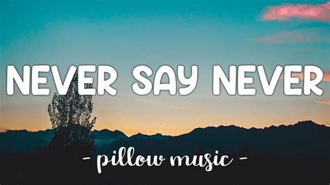 never say never lyrics|never say never lyrics meaning.